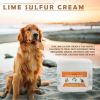 Lime Sulfur Pet Skin Cream - Pet Care and Veterinary Treatment for Itchy and Dry Skin - Safe Solution for Dog;  Cat;  Puppy;  Kitten;  Horse… - 2 oz